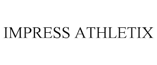 IMPRESS ATHLETIX