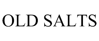 OLD SALTS