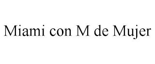 MIAMI CON M DE MUJER