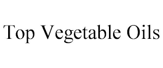 TOP VEGETABLE OILS