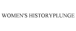 WOMEN'S HISTORYPLUNGE