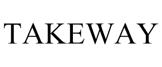 TAKEWAY