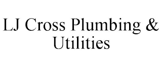 LJ CROSS PLUMBING & UTILITIES