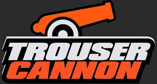 TROUSER CANNON