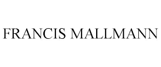 FRANCIS MALLMANN