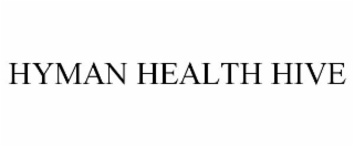 HYMAN HEALTH HIVE