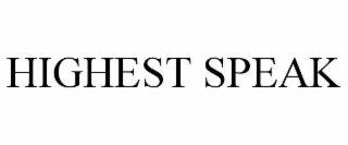 HIGHEST SPEAK