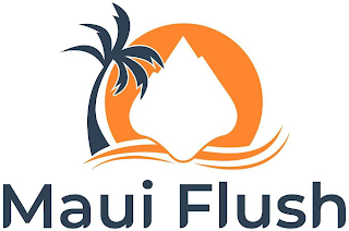 MAUI FLUSH