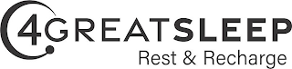 4GREATSLEEP REST & RECHARGE