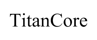 TITANCORE