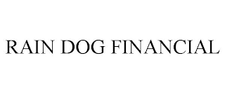 RAIN DOG FINANCIAL