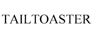 TAILTOASTER