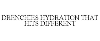DRENCHIES HYDRATION THAT HITS DIFFERENT
