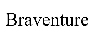 BRAVENTURE