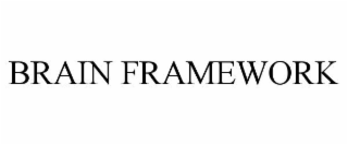 BRAIN FRAMEWORK