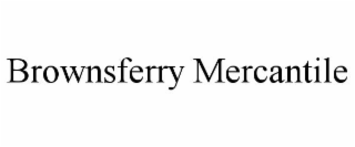 BROWNSFERRY MERCANTILE
