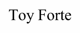 TOY FORTE