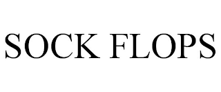 SOCK FLOPS
