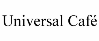 UNIVERSAL CAFÉ