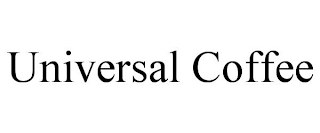 UNIVERSAL COFFEE