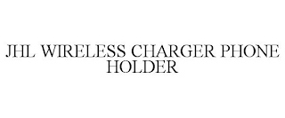 JHL WIRELESS CHARGER PHONE HOLDER