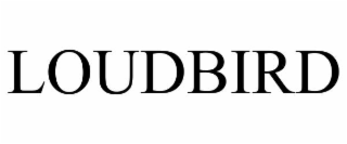 LOUDBIRD