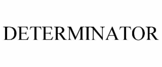 DETERMINATOR