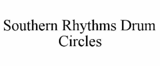 SOUTHERN RHYTHMS DRUM CIRCLES