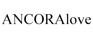 ANCORALOVE