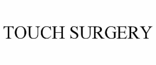 TOUCH SURGERY