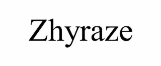 ZHYRAZE