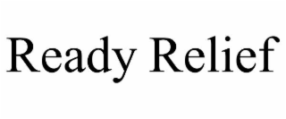 READY RELIEF