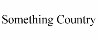 SOMETHING COUNTRY