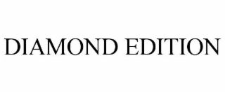 DIAMOND EDITION