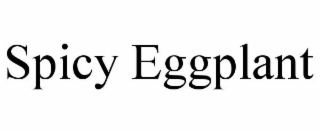 SPICY EGGPLANT