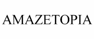 AMAZETOPIA