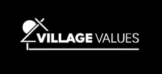 VILLAGE VALUES