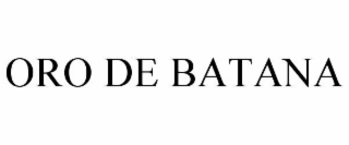 ORO DE BATANA