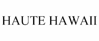 HAUTE HAWAII