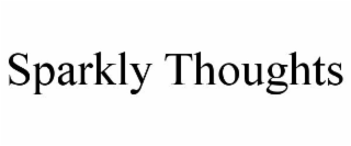 SPARKLY THOUGHTS