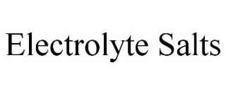 ELECTROLYTE SALTS