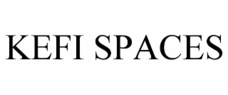 KEFI SPACES