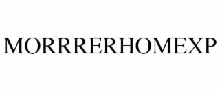 MORRRERHOMEXP