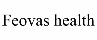 FEOVAS HEALTH