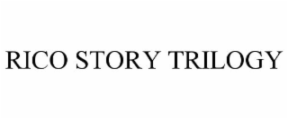 RICO STORY TRILOGY