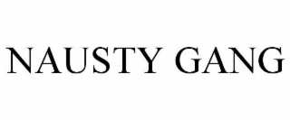 NAUSTY GANG