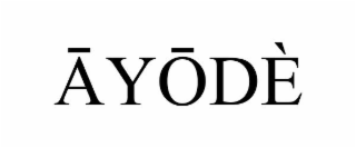 AYODÈ
