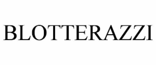 BLOTTERAZZI