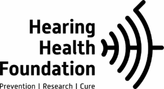 HEARING HEALTH FOUNDATION PREVENTION RESEARCH CURE