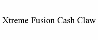 XTREME FUSION CASH CLAW